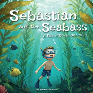 Sebastian and the Seabass: A Tale of Ocean Discovery - Paperback