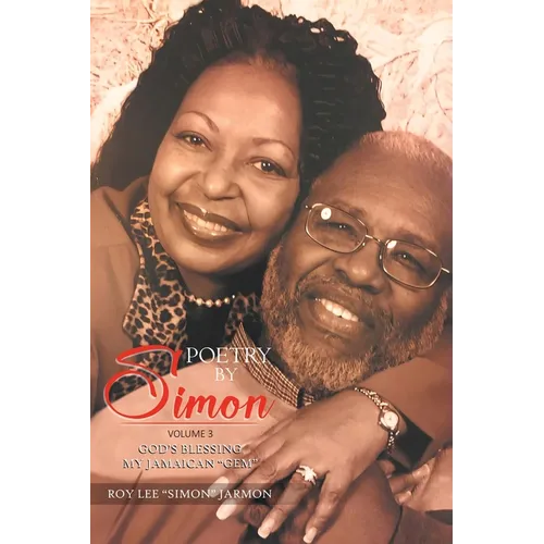 Poetry By Simon Volume 3: God's Blessing My Jamaican "Gem" - Paperback