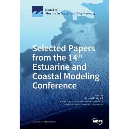 Selected Papers from the 14th Estuarine and Coastal Modeling Conference - Paperback