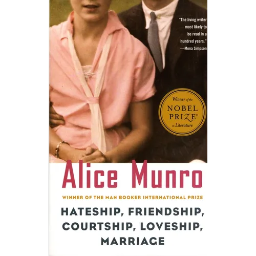 Hateship, Friendship, Courtship, Loveship, Marriage: Stories - Paperback
