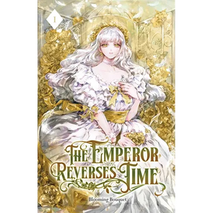 The Emperor Reverses Time: Volume I (Light Novel) - Paperback