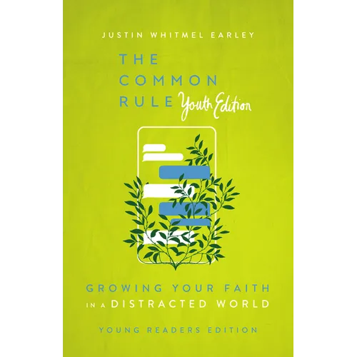 The Common Rule Youth Edition: Growing Your Faith in a Distracted World - Paperback