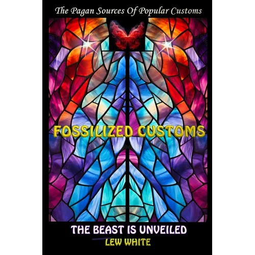 Fossilized Customs: The Beast Is Unveiled - Paperback
