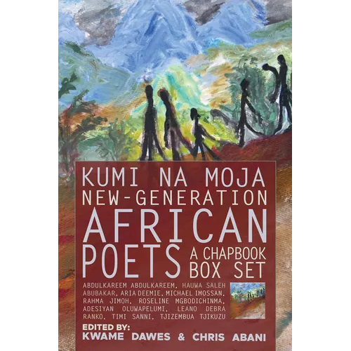 Kumi Na Moja: New-Generation African Poets: A Chapbook Box Set - Boxed Set