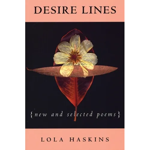 Desire Lines: New and Selected Poems - Paperback