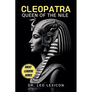 Cleopatra: Queen of the Nile - Paperback