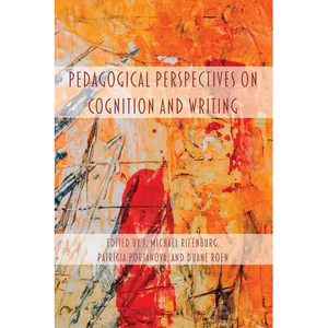 Pedagogical Perspectives on Cognition and Writing - Paperback