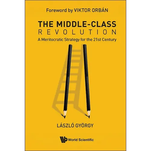 The Middle-Class Revolution - Hardcover
