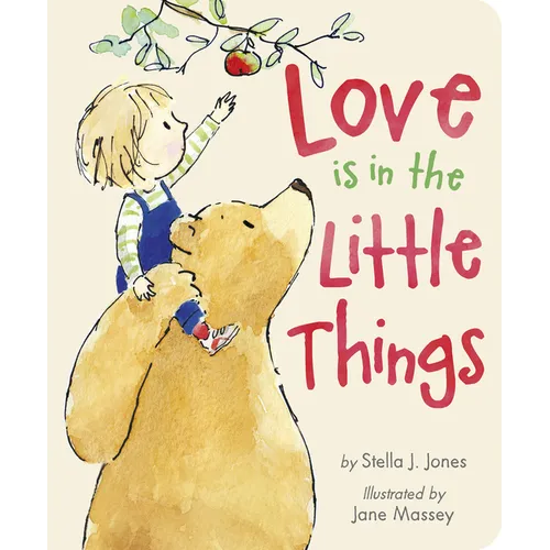 Love Is in the Little Things - Board Book