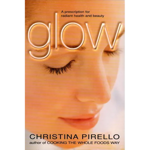 Glow: A Prescription for Radiant Health and Beauty - Paperback