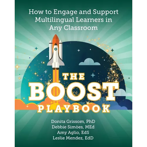 The BOOST Playbook: How to Engage and Support Multilingual Learners in Any Classroom - Paperback