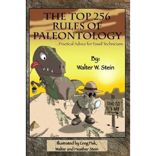 The Top 256 Rules of Paleontology: ...Practical Advice for Fossil Technicians - Paperback