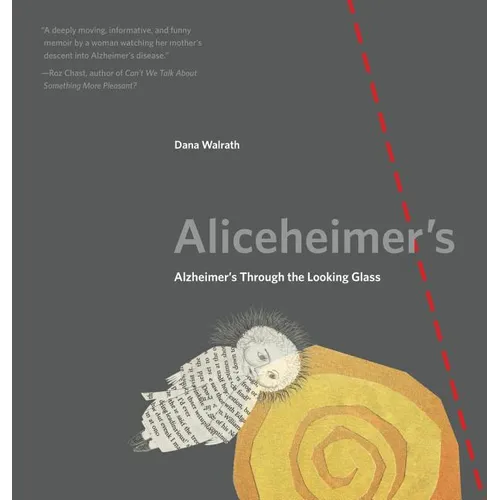 Aliceheimer's: Alzheimer's Through the Looking Glass - Paperback