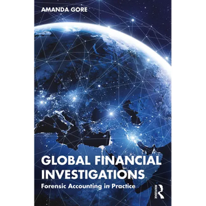 Global Financial Investigations: Forensic Accounting in Practice - Paperback