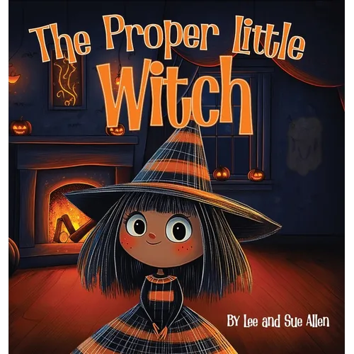 The Proper Little Witch - Hardcover