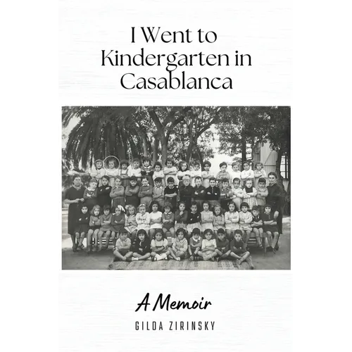 I Went to Kindergarten in Casablanca - Paperback