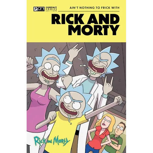 Rick and Morty Oni Compact Comics Edition: Ain't Nothing to Frick with - Paperback