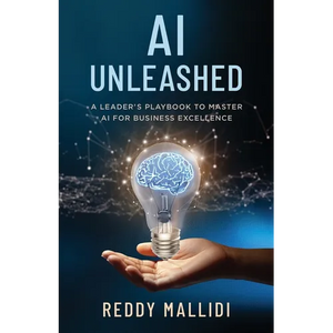 AI Unleashed: A Leader's Playbook to Master AI for Business Excellence - Paperback