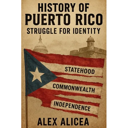 History Of Puerto Rico: Struggle for Identity - Paperback