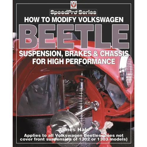 How to Modify Volkswagen Beetle Suspension, Brakes & Chassis for High Performance - Paperback