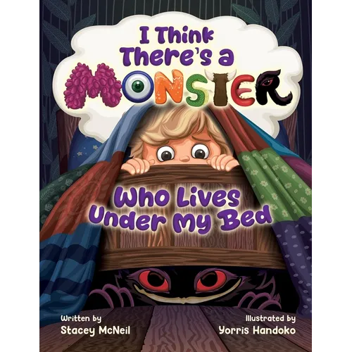 I Think There's a Monster Who Lives Under My Bed - Paperback