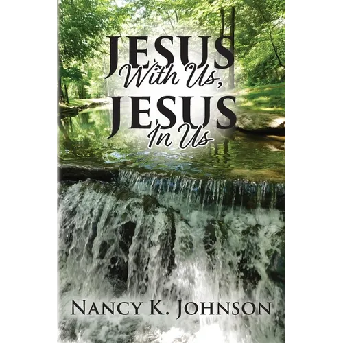 Jesus With Us, Jesus In Us - Paperback