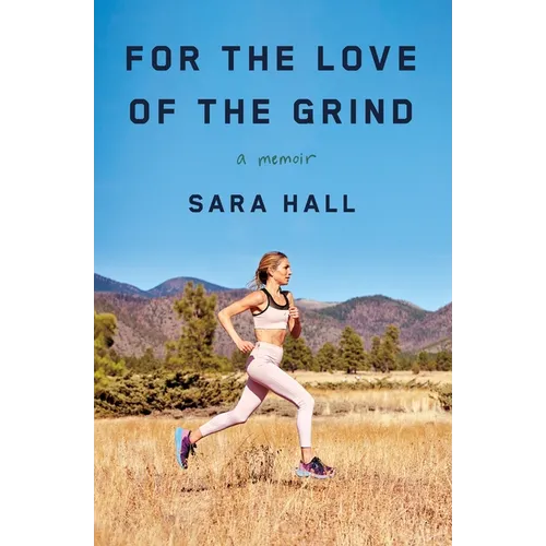 For the Love of the Grind: A Memoir - Hardcover