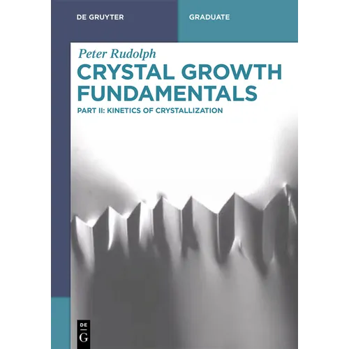 Crystal Growth Fundamentals: Kinetics of Crystallization - Paperback