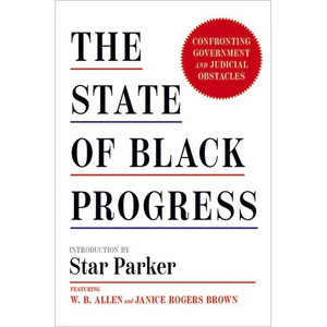 The State of Black Progress: Confronting Government and Judicial Obstacles - Hardcover