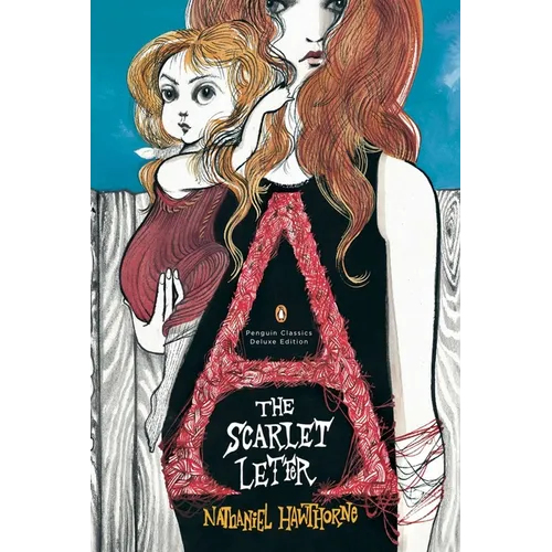 The Scarlet Letter: (Penguin Classics Deluxe Edition) - Paperback