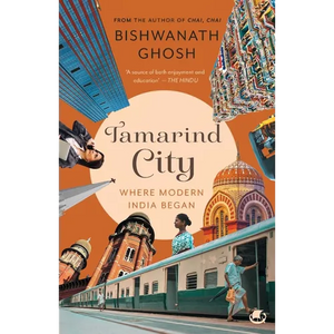 Tamarind City: Where Modern India Began - Paperback