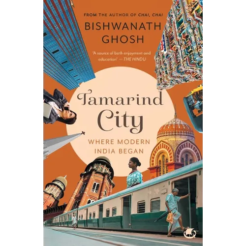 Tamarind City: Where Modern India Began - Paperback