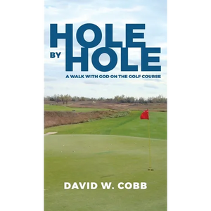 Hole by Hole: A Walk with God on the Golf Course - Hardcover