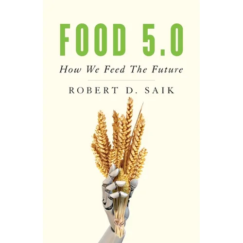 Food 5.0: How We Feed the Future - Paperback