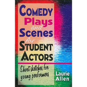 Comedy Plays and Scenes for Student Actors - Paperback