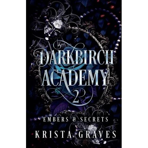 Darkbirch Academy 2: Embers & Secrets - Paperback