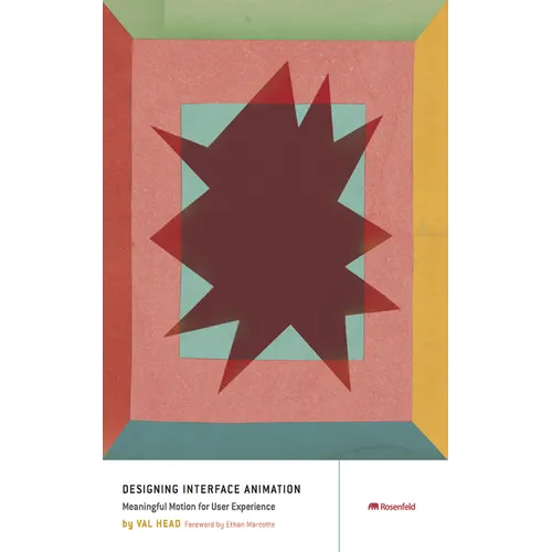 Designing Interface Animation: Improving the User Experience Through Animation - Paperback