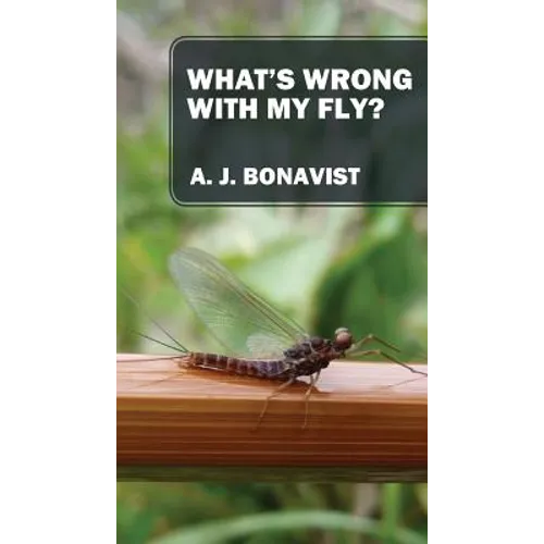 What's Wrong With My Fly? - Paperback