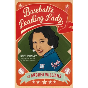 Baseball's Leading Lady: Effa Manley and the Rise and Fall of the Negro Leagues - Paperback