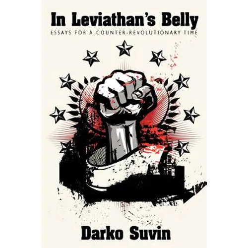 In Leviathan's Belly: Essays for a Counter-Revolutionary Time - Paperback