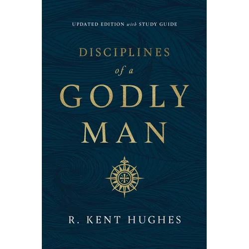 Disciplines of a Godly Man (Updated Edition) - Hardcover