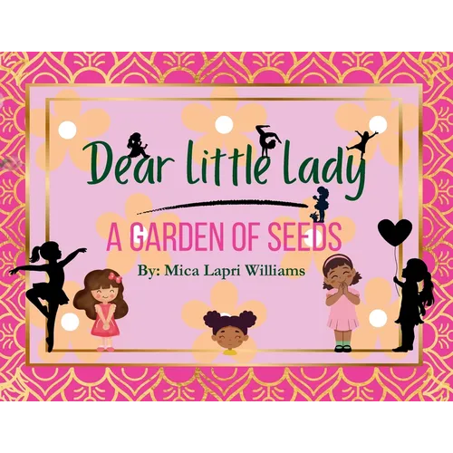 Dear Little Lady: A Garden of Seeds - Paperback
