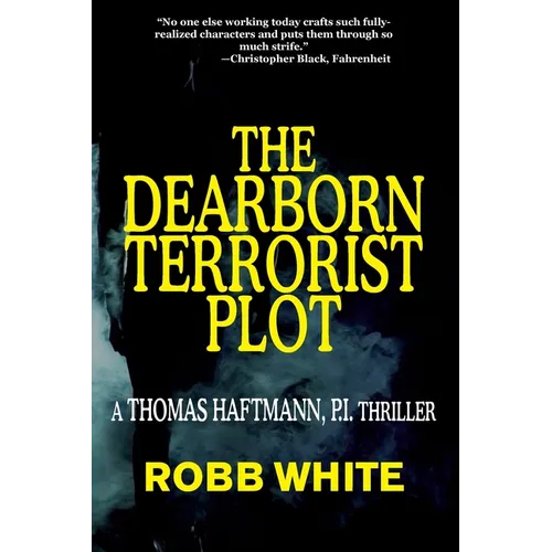 The Dearborn Terrorist Plot: A Thomas Haftmann Novel - Paperback