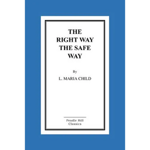 The Right Way the Safe Way - Paperback