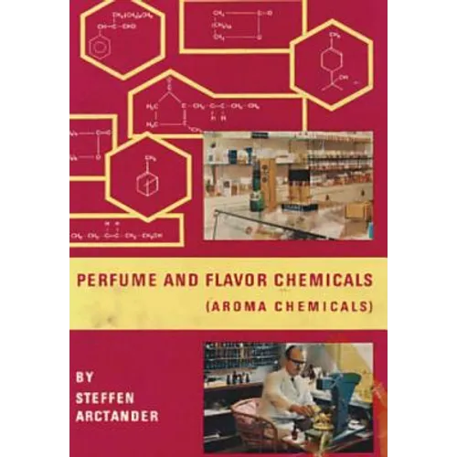 Perfume and Flavor Chemicals (Aroma Chemicals) Vol.1 - Hardcover