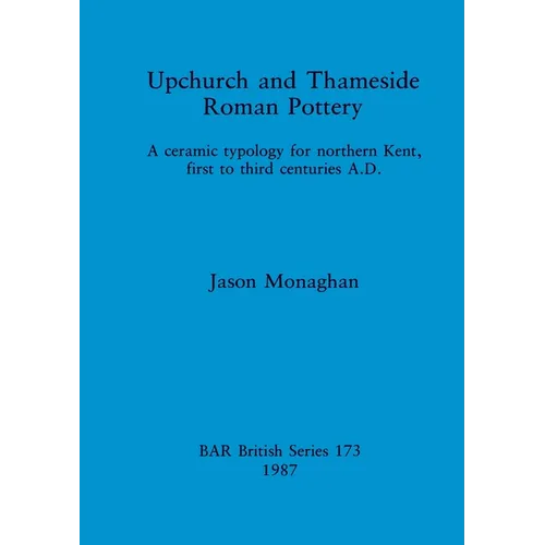 Upchurch and Thameside Roman Pottery - Paperback