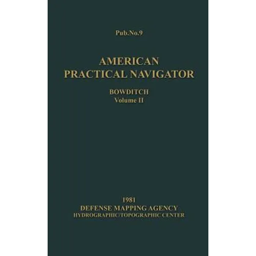American Practical Navigator BOWDITCH 1981 Edition Vol2 - Hardcover