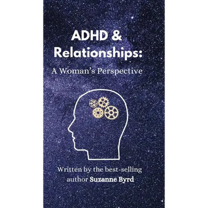 ADHD and Relationships: A Woman's Perspective - Hardcover