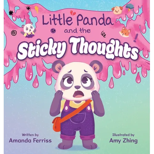 Little Panda and the Sticky Thoughts - Hardcover