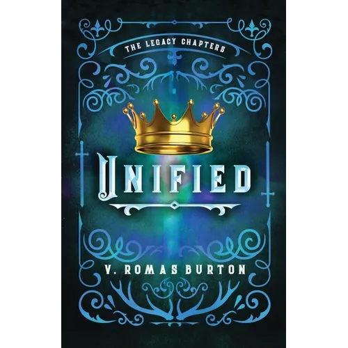 Unified: The Legacy Chapters Book 4 - Paperback